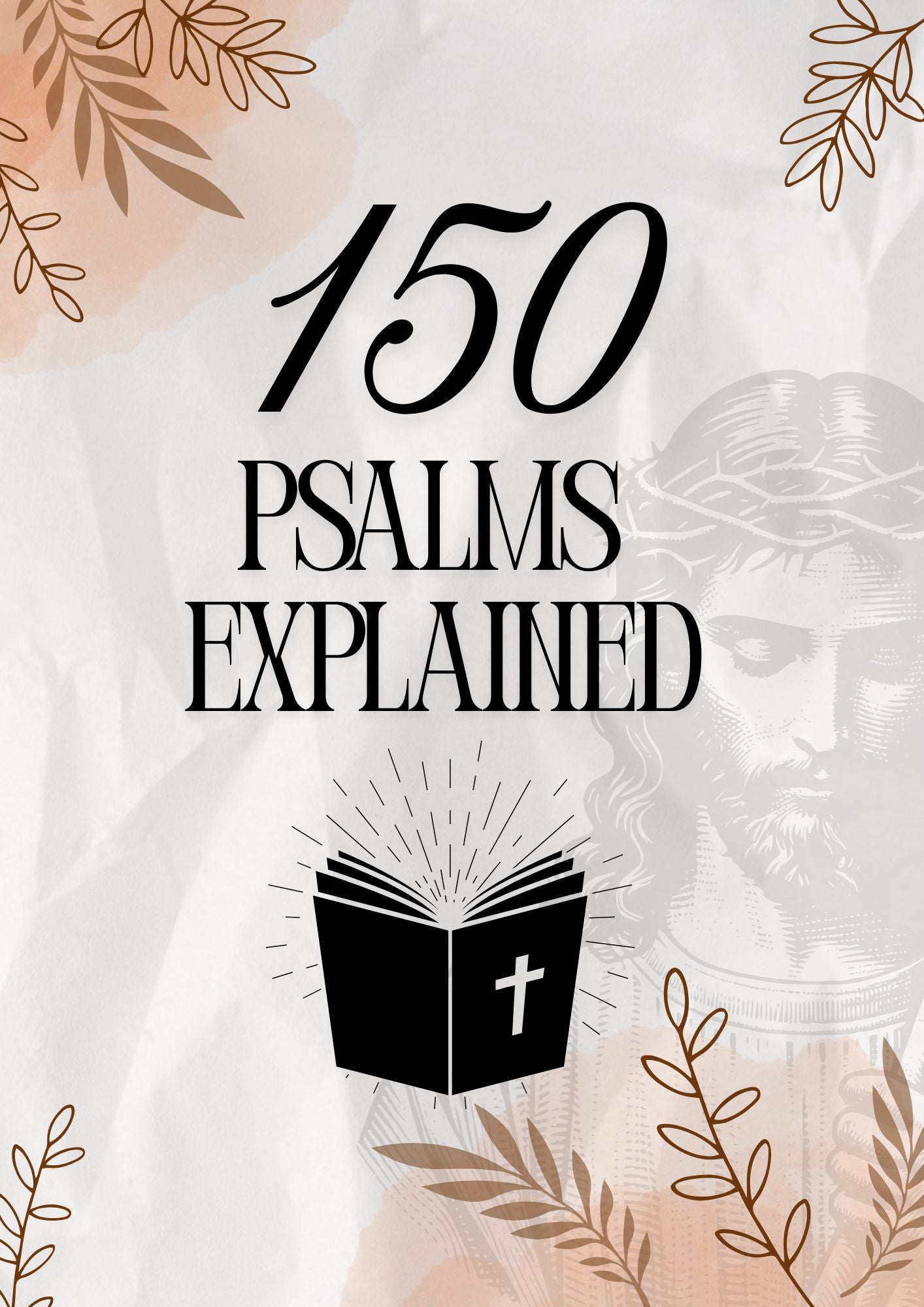 150 PSALMS EXPLAINED